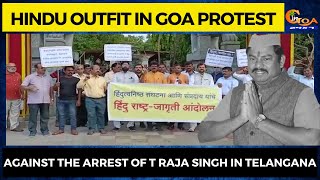 Hindu outfit in Goa Protest Against the arrest of T Raja Singh in Telangana