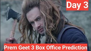 Prem Geet 3 Box Office Prediction Day 3