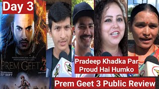 Prem Geet 3 Public Review Day 3 Sunday Housefull Show At Gaiety Galaxy Theatre In Mumbai