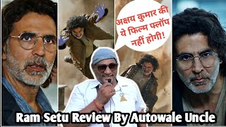 Ram Setu Teaser Review By Autowale Uncle