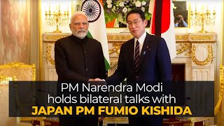 PM Narendra Modi holds bilateral talks with Japan PM Fumio Kishida l PMO
