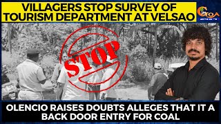 Villagers stop survey of tourism Department at Velsao.
