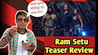 Ram Setu Teaser Review By Filmy Sikander