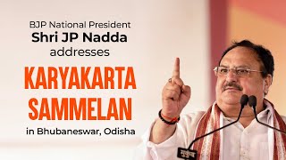 BJP National President Shri JP Nadda addresses Karyakarta Sammelan in Bhubaneswar, Odisha.