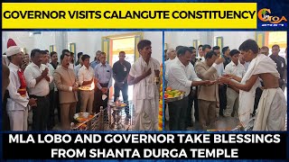 MLA Lobo and Governor take blessings from Shanta Durga temple