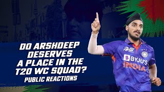 Public Opinion: Does Arshdeep deserves a place in the T20 WC Squad