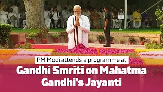Prime Minister Narendra Modi attends a programme at Gandhi Smriti on Mahatma Gandhi's Jayanti l PMO