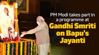 PM Modi takes part in a programme at Gandhi Smriti on Bapu's Jayanti