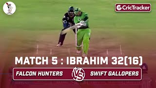 Falcon Hunters vs Swift Gallopers | Ibrahim 32(19) | Match 5 | Qatar T10 League