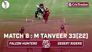 Falcon Hunters vs Desert Riders | M Tanveer 33(22) | Match 8 | Qatar T10 League