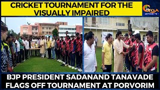 BJP President Sadanand Tanavade flags off tournament at Porvorim