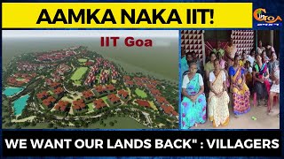 #AamkaNaka IIT! We want our lands back" Sanguem Bachav Samiti protest against IIT in Sanguem
