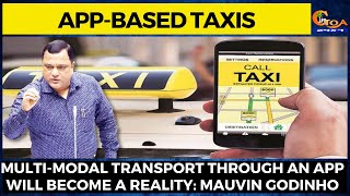 Multi-modal transport through an app will become a reality: Mauvin Godinho