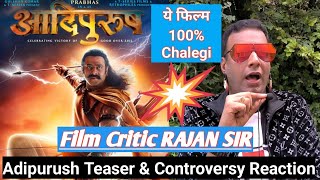 Adipurush Teaser And Controversy Reaction By Our Film Expert Rajan SIR,Saif Ali Khan Ka Role Badhiya