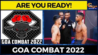 #AreYouReady| Goa Combat 2022 is set to take place on Oct 22 to inspire the next gen of MMA fighters