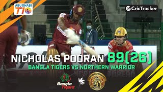 Bangla Tigers vs Northern Warriors |Nicholas Pooran 89(26)| Match 11 | Abu Dhabi T10 League Season 4