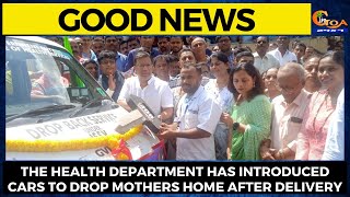 #GoodNews | The health department has introduced cars to drop mothers home after delivery