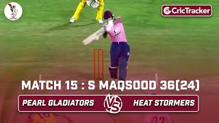 Pearl Gladiators vs Heat Stormers | Maqsood 36 (24) | Match 15 | Qatar T10 League