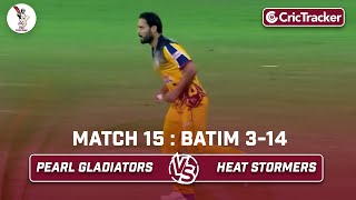 Pearl Gladiators vs Heat Stormers | Batim 3/14 | Match 15 | Qatar T10 League