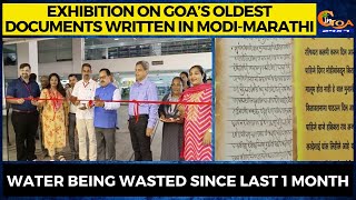 Exhibition on Goa’s oldest docs written in Modi-Marathi. These docs date back to 16th & 17th century