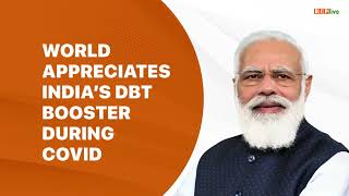 World in awe as Modi govt. ensured support to crores of Indians during COVID through DBT.