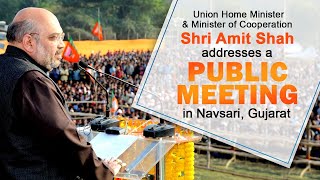 HM Shri Amit Shah addresses a public meeting in Navsari, Gujarat