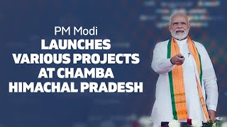 Prime Minister Narendra Modi launches various Projects at Chamba, Himachal Pradesh l PMO
