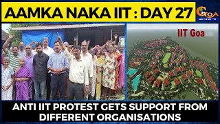 Aamka Naka IIT: Day 27| Anti IIT protest gets support from different organisations