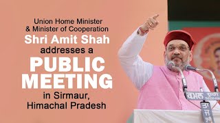 HM Shri Amit Shah addresses a public meeting in Sirmaur, Himachal Pradesh