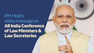 PM Modi's video message on All India Conference of Law Ministers & Law Secretaries | PMO