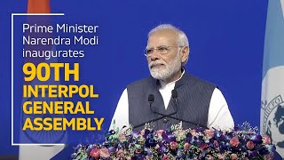 Prime Minister Narendra Modi inaugurates 90th Interpol General Assembly | PMO