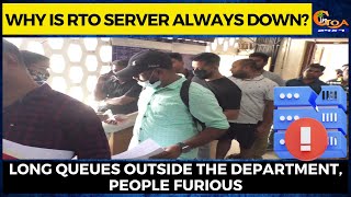 Why is RTO server always down? Long queues outside the department, People furious