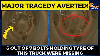 Major Tragedy Averted! 6 out of 7 bolts holding tyre of this truck were missing
