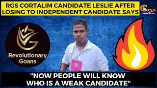 RG candidate Leslie after losing to ind candidate say "Now people will know who is a weak candidate"