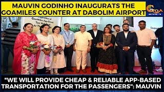 Mauvin Godinho inaugurats the GoaMiles counter at Dabolim airport.