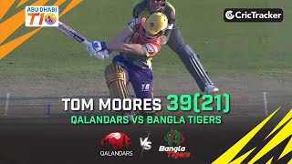Bangla Tigers vs Qalandars | Tom Moores 39(21) | Match 19 | Abu Dhabi T10 League Season 4