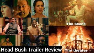 Head Bush Trailer Review Featuring Dalli Dhananjaya