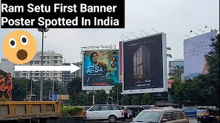 RamSetu Movie First Biggest Banner Poster Spotted In India Featuring Bollywood Superstar AkshayKumar