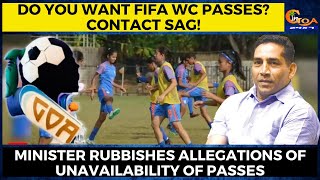Do you want FIFA WC passes? Contact SAG! Minister rubbishes allegations of unavailability of passes