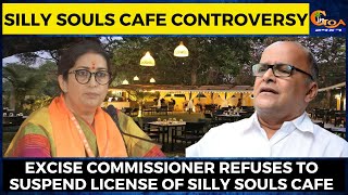 Silly Souls Cafe Controversy| Excise Commissioner refuses to suspend license of Silly Souls Cafe