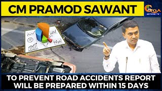 To prevent road accidents report will be prepared within 15 days: CM Pramod Sawant