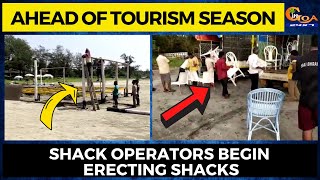Ahead of tourism season, Shack operators begin erecting shacks