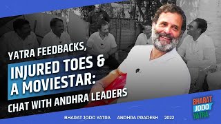 Injured Toes and a Movie-star! A chat with leaders of Andhra Pradesh | Bharat Jodo Yatra