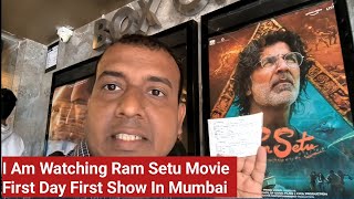 I Am Watching Ram Setu Movie First Day First Show In Mumbai