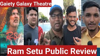 Ram Setu Public Review First Day First Show At Gaiety Galaxy Theatre