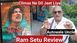Ram Setu Movie Review By Autowale Uncle Featuring Akshay Kumar