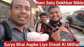 Surya Bhai Aapke Liye Special Diwali Ki Mithai, Ram Setu Dekhkar Dil Khush Hua Mera