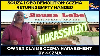 Souza Lobo demolition: GCZMA returns empty handed. Owner claims GCZMA harassment by GCZMA