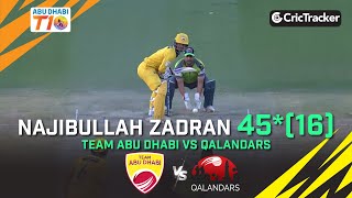 Team Abu Dhabi vs Qalandars | N Zadran 45(16) | 3rd Place Match | Abu Dhabi T10 League Season 4