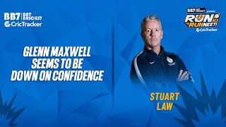 Glenn Maxwell feels down on confidence, says Stuart Law